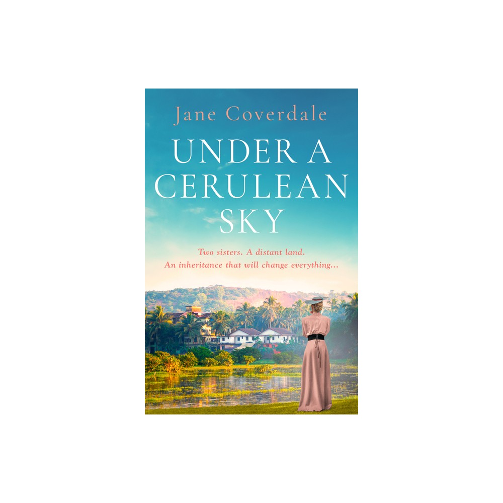 Under A Cerulean Sky - by Jane Coverdale (Paperback)