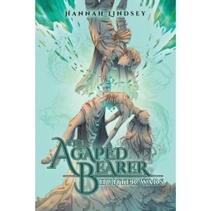The Agapéd Bearer - by  Hannah Taylor Lindsey (Paperback) - 1 of 1