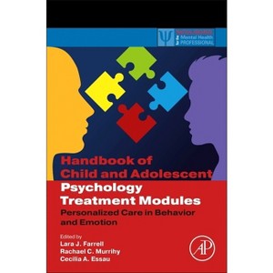 Handbook of Child and Adolescent Psychology Treatment Modules - (Practical Resources for the Mental Health Professional) (Paperback) - 1 of 1