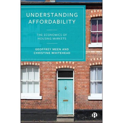 Understanding Affordability - by  Geoffrey Meen & Christine Whitehead (Paperback)