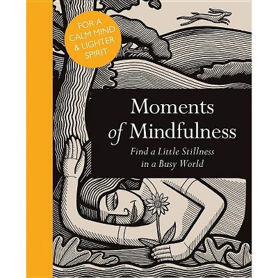 Moments of Mindfulness - by  Adam Ford (Hardcover)