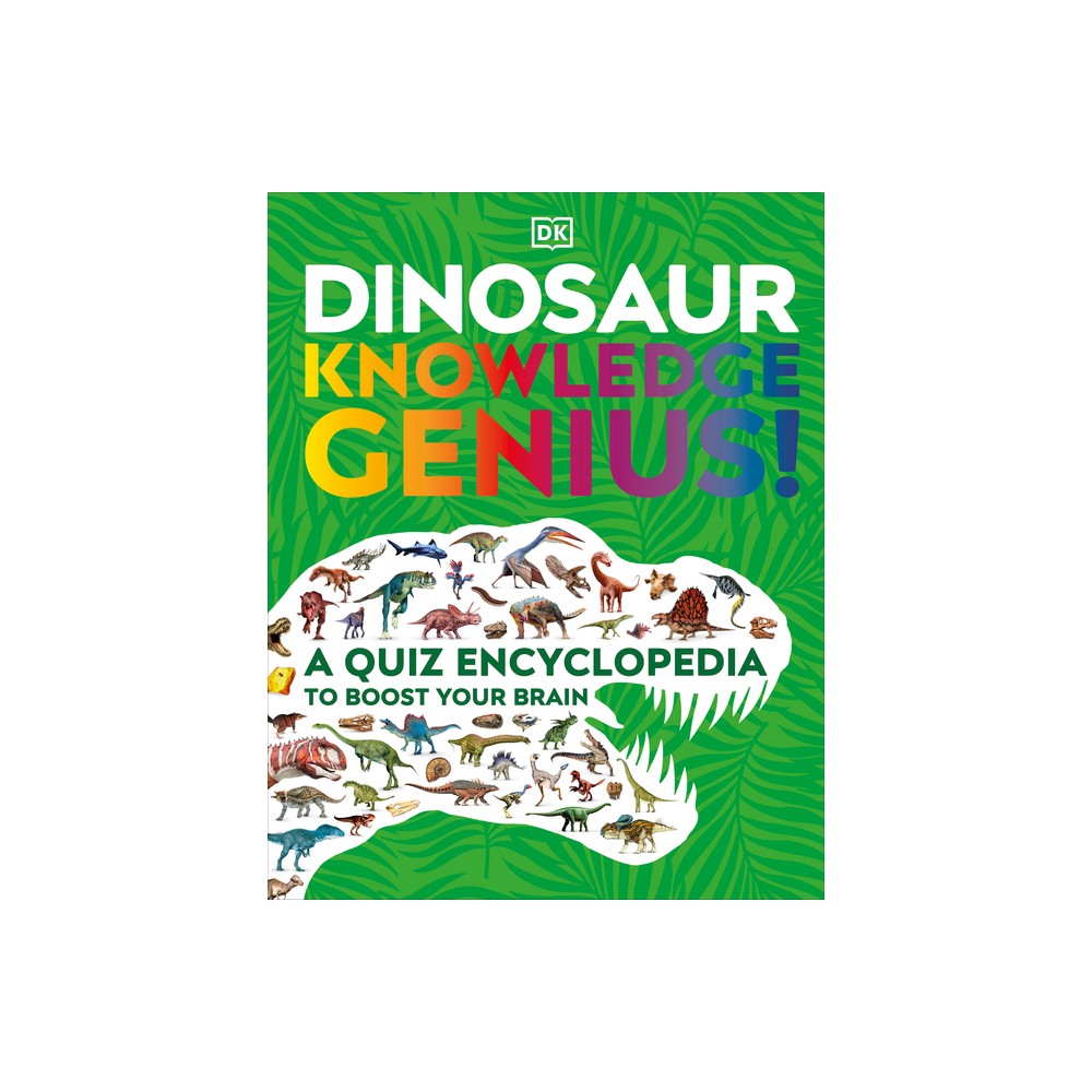 Dinosaur Knowledge Genius - (DK Knowledge Genius) by DK (Hardcover)