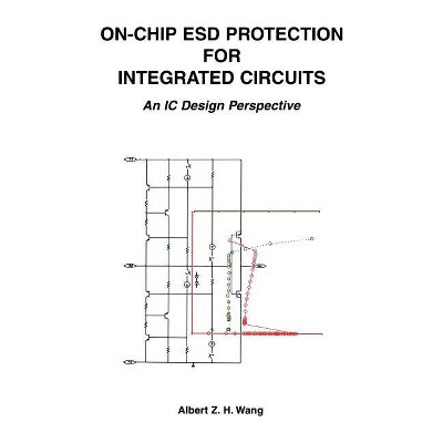 On-Chip Esd Protection for Integrated Circuits - (The Springer International Engineering and Computer Science) by  Albert Z H Wang (Hardcover)