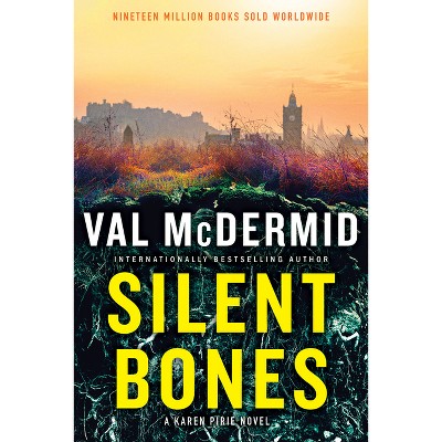 Silent Bones - (Karen Pirie Novels) by  Val McDermid (Hardcover)