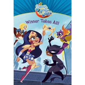 Winner Takes All! (DC Super Hero Girls) - by  Erica David (Paperback) - 1 of 1