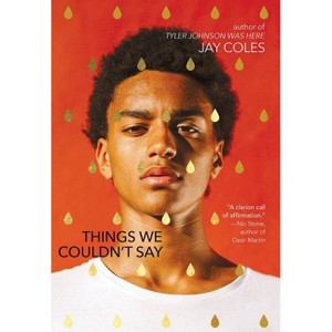 Things We Couldn't Say - by  Jay Coles (Paperback) - 1 of 1