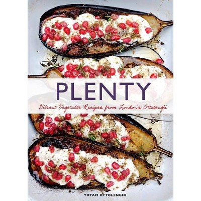 Plenty: Vibrant Vegetable Recipes from London's Ottolenghi (Vegetarian Cooking, Vegetable Cookbook, Vegetable Cooking) - by  Yotam Ottolenghi