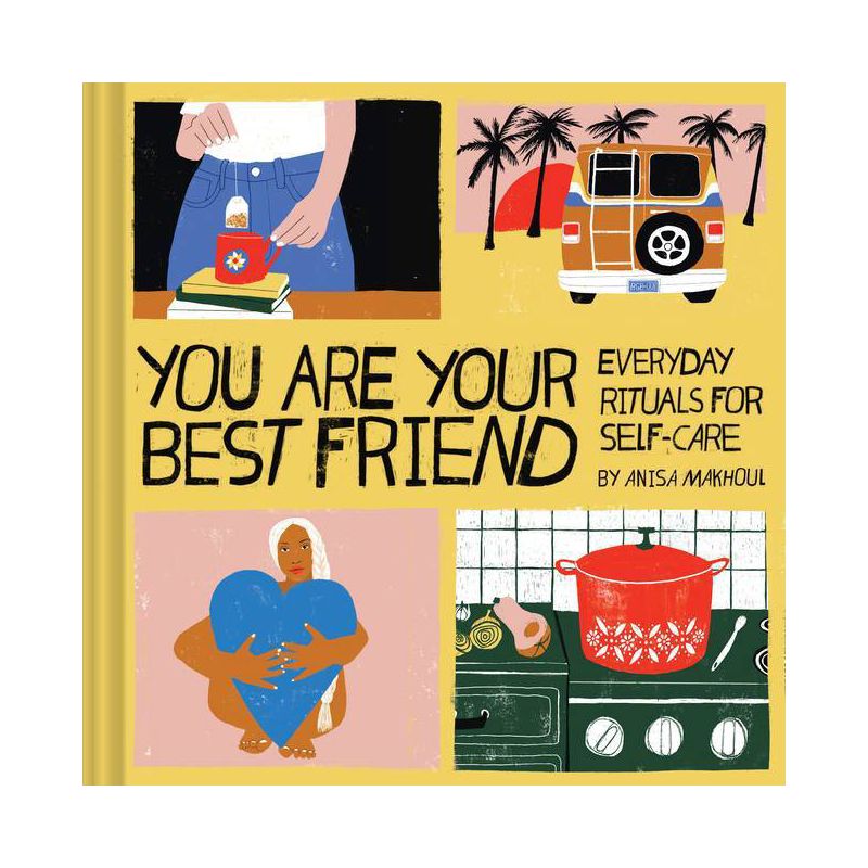 You Are Your Best Friend - by  Anisa Makhoul (Hardcover), 1 of 2