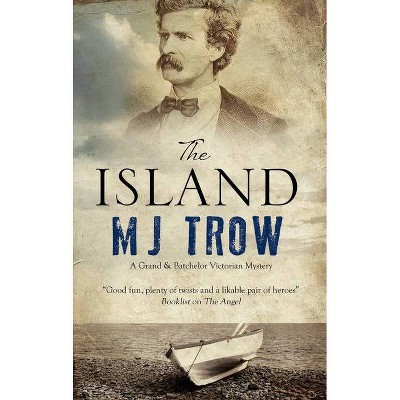 The Island - (Grand & Batchelor Victorian Mystery) by  M J Trow (Paperback)