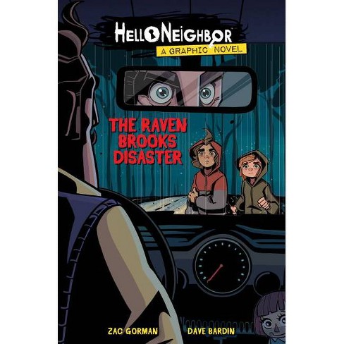 The Raven Brooks Disaster Hello Neighbor Graphic Novel 2 2 By Zac Gorman Paperback Target