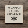 Slickblue Captain of This Shipwreck Wood Sign, Pine Material, Wall or Shelf Decor, Rustic Style, 7x7 Inches, Colors - 2 of 3