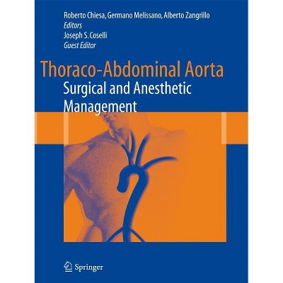 Thoraco-Abdominal Aorta - by  Roberto Chiesa & Germano Melissano & Alberto Zangrillo (Hardcover)