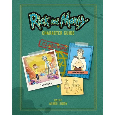 Rick and Morty Character Guide - by  Albro Lundy (Hardcover)