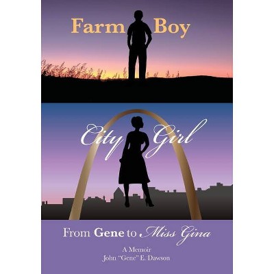 Farm Boy, City Girl - by  John Gene E Dawson (Paperback)