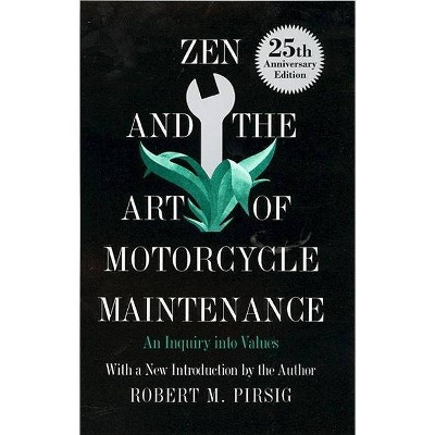  Zen and the Art of Motorcycle Maintenance - 25th Edition by  Robert M Pirsig (Hardcover) 