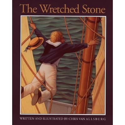 The Wretched Stone - by  Chris Van Allsburg (Hardcover)