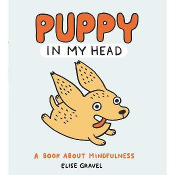 Puppy in My Head - by  Elise Gravel (Hardcover)