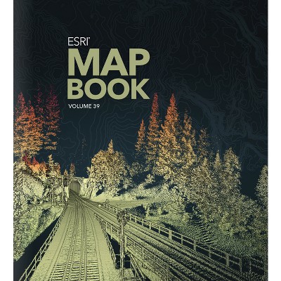 ESRI Map Book, Volume 39 - by  Esri (Paperback)