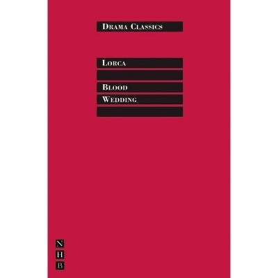 Blood Wedding - (Drama Classics) by  Federico García Lorca (Paperback)