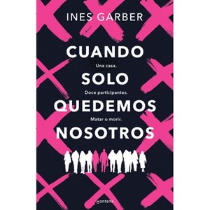Cuando Solo Quedemos Nosotros / When Only We Remain - by  Ines Garber (Paperback) - 1 of 1
