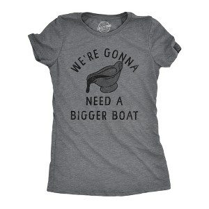 Womens Were Gonna Need A Bigger Boat T Shirt Funny Thanksgiving Dinner Gravy Joke Tee For Ladies - Crazy Dog Women's T Shirt - 1 of 4