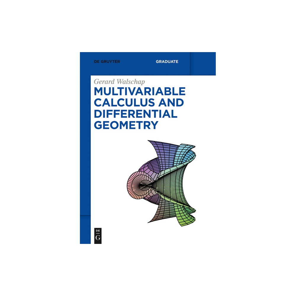 Multivariable Calculus and Differential Geometry - (De Gruyter Textbook) by Gerard Walschap (Paperback)