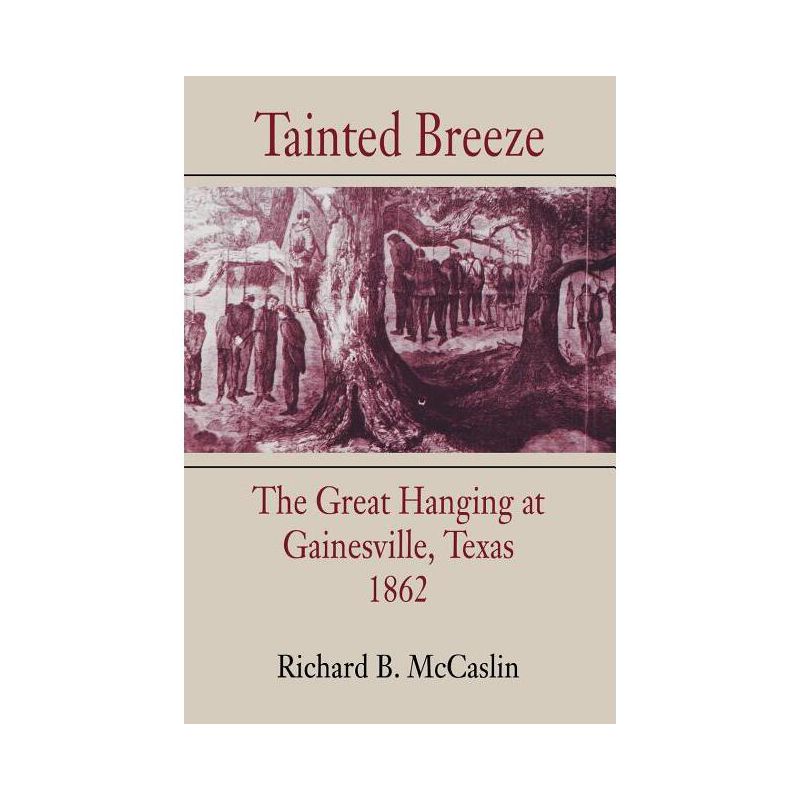 Tainted Breeze - (Conflicting Worlds: New Dimensions of the American Civil War) by  Richard B McCaslin (Paperback), 1 of 2