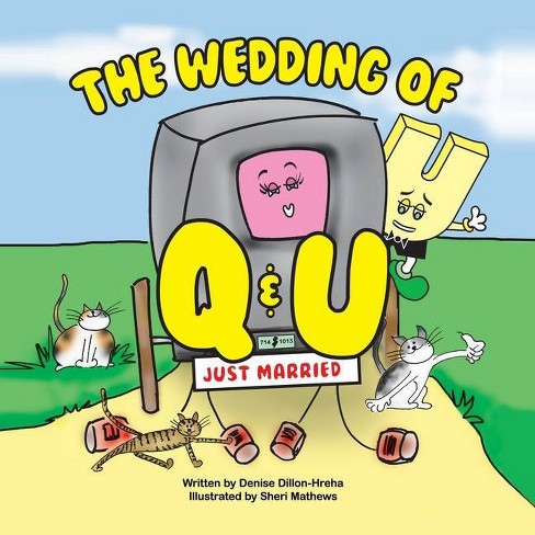 the wedding of q and u by denise dillon hreha sheri mathews paperback target