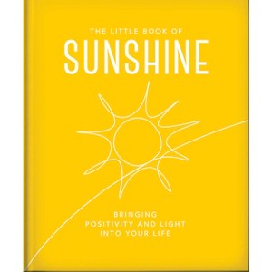 The Little Book of Sunshine - by  Orange Hippo! (Hardcover) - 1 of 1