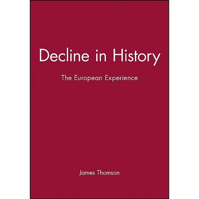 Decline in History - (Themes in History) by  James Thomson (Paperback)