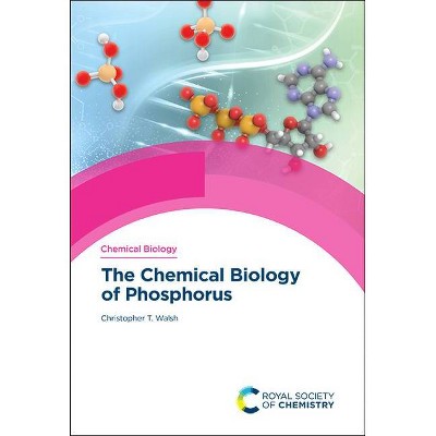 The Chemical Biology of Phosphorus - (ISSN) by  Christopher T Walsh (Hardcover)