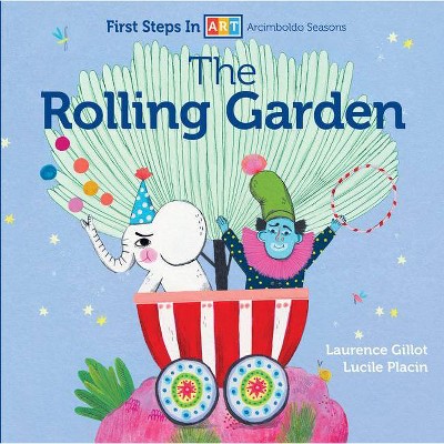 The Rolling Garden - (First Steps in Art) by  Laurence Gillot (Board Book)