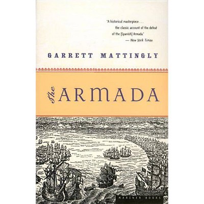 The Armada - by  Garrett Mattingly (Paperback)