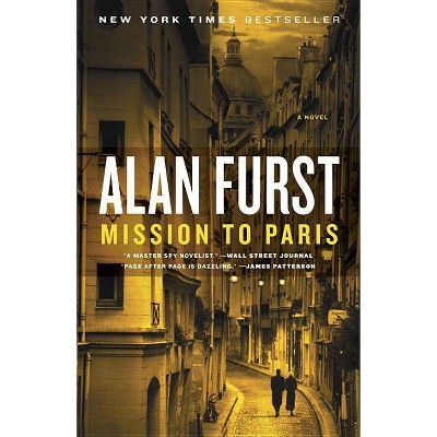 Mission to Paris - by  Alan Furst (Paperback)