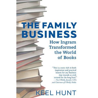 The Family Business - by  Keel Hunt (Hardcover)