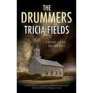 The Drummers - (A Josie Gray Mystery) Large Print by  Tricia Fields (Hardcover) - 1 of 1