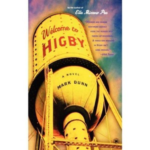 Welcome to Higby - by  Mark Dunn (Paperback) - 1 of 1
