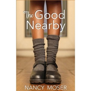 The Good Nearby - Large Print by  Nancy Moser (Paperback) - 1 of 1
