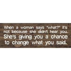Slickblue When a Woman Says What Sign, 3.5x10 Funny Relationship Quote Plaque, Rustic Knotty Pine Wall or Shelf Decor - 1 of 3