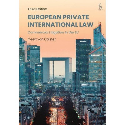 European Private International Law - 3rd Edition by  Geert Van Calster (Paperback)