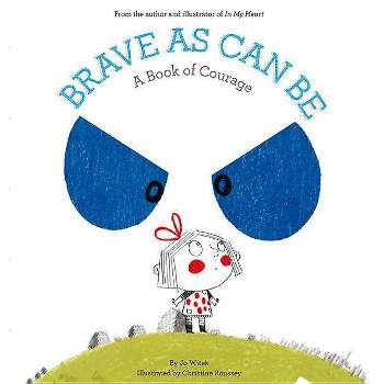 Brave As Can Be ( Growing Hearts) (Hardcover) by Jo Witek