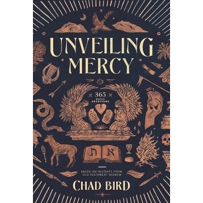 Unveiling Mercy - by  Chad Bird (Paperback)
