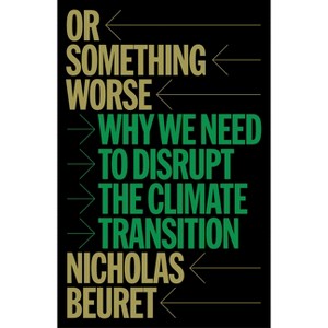 Or Something Worse - by  Nicholas Beuret (Paperback) - 1 of 1