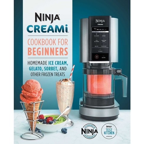 The Ninja Creami Cookbook: A variety of Creamy, Delicious, and