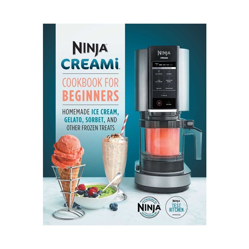 Ninja Creami Cookbook for Beginners - (Ninja Cookbooks) by  Ninja Test Kitchen (Paperback), 1 of 2