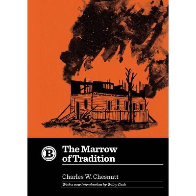 The Marrow of Tradition - (Belt Revivals) by  Charles W Chesnutt (Paperback)