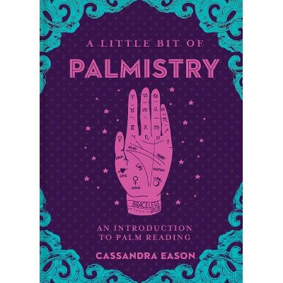 A Little Bit of Palmistry, 16 - by  Cassandra Eason (Hardcover)