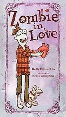 Zombie in Love - by  Kelly Dipucchio (Hardcover)