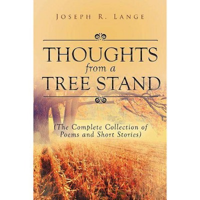 Thoughts from a Tree Stand - by  Joseph R Lange (Paperback)