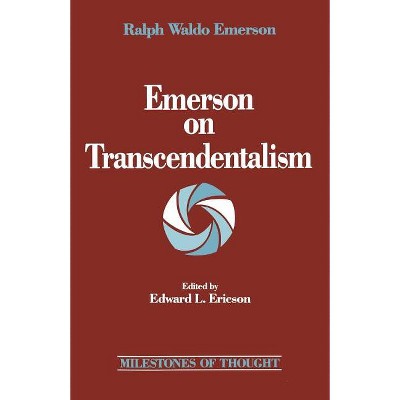 Emerson on Transcendentalism - (Milestones of Thought) by  Ralph Waldo Emerson (Paperback)